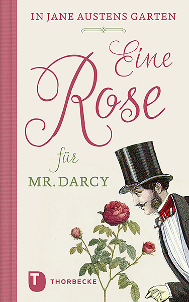 Eine Rose f&uuml;r Mr. Darcy