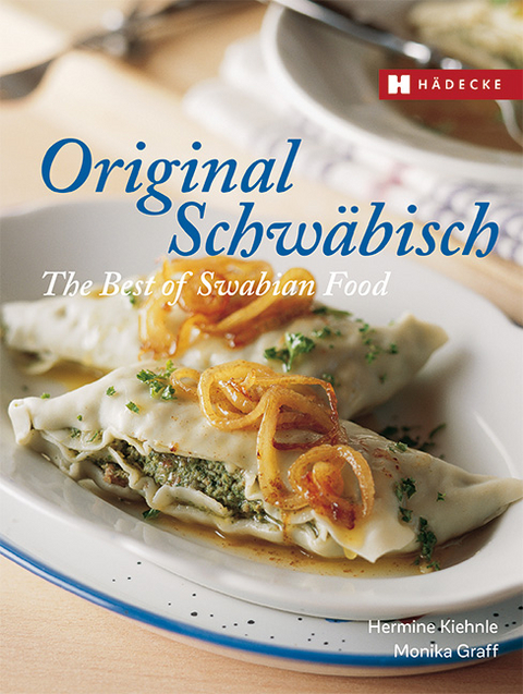 Original Schwäbisch – The Best of Swabian Food - Hermine Kiehnle, Monika Graff