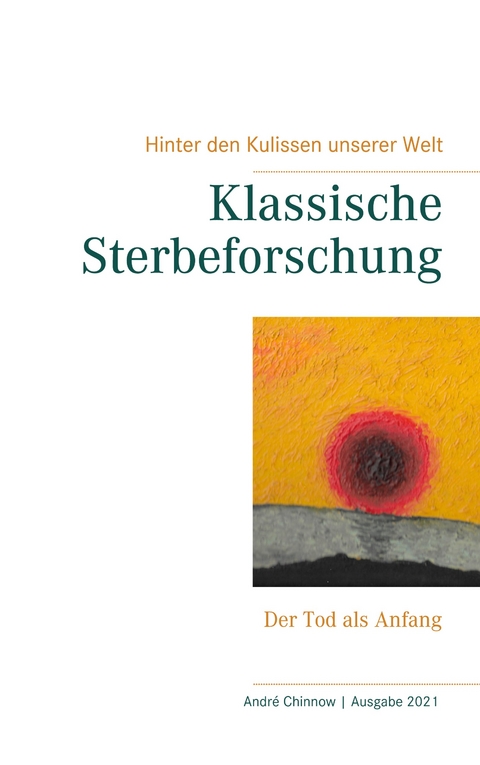 Klassische Sterbeforschung - Andr&eacute; Chinnow