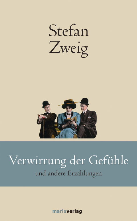 Verwirrung der Gef&uuml;hle - Stefan Zweig