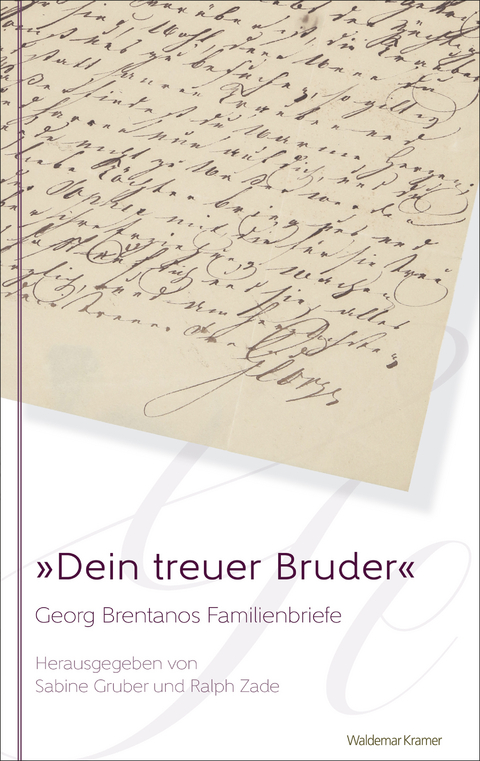 &raquo;Dein treuer Bruder&laquo; - Georg Brentano