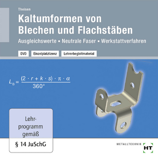 Lehrerbegleitmaterial Kaltumformen von Blech und Flachstäben