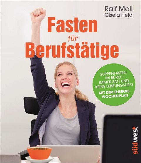Fasten f&uuml;r Berufst&auml;tige - Ralf Moll, Gisela Held