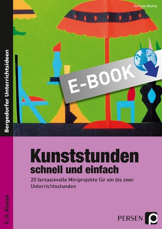 Kunststunden schnell und einfach - 5./6. Klasse