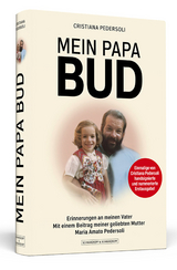 Mein Papa Bud - Erinnerungen an meinen Vater - Cristiana Pedersoli