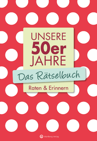 Unsere 50er Jahre - Das Rätselbuch