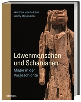 L&ouml;wenmenschen und Schamanen - Andrea Zeeb-Lanz, Andy Reymann