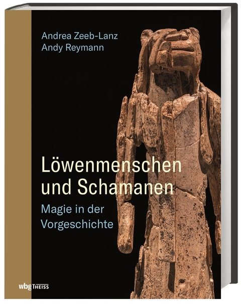 L&ouml;wenmenschen und Schamanen - Andrea Zeeb-Lanz, Andy Reymann