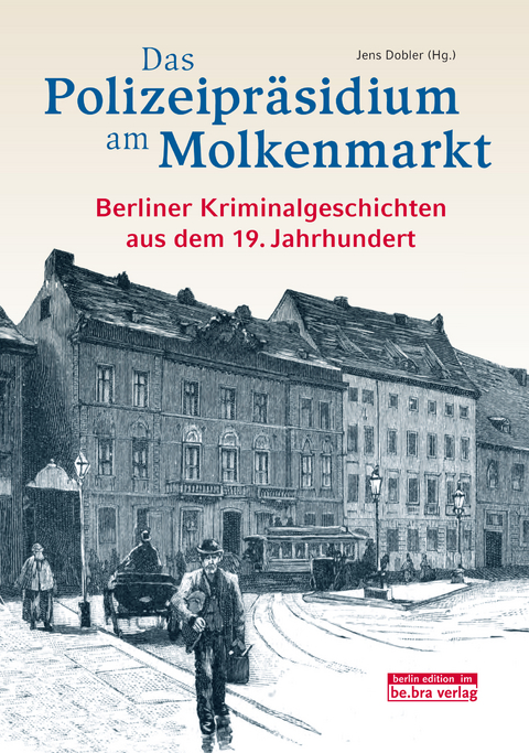 Das Polizeipr&auml;sidium am Molkenmarkt - 