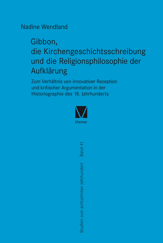Gibbon, die Kirchengeschichtsschreibung und die Religionsphilosophie der Aufklärung