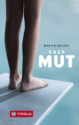 &Uuml;ber Mut - Martin Kolozs