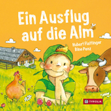 Ein Ausflug auf die Alm - Hubert Flattinger