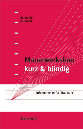 Mauerwerksbau kurz & bündig