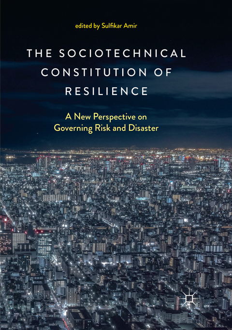 The Sociotechnical Constitution of Resilience - 