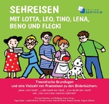 Sehreisen mit Lotta, Leo, Tino, Lena, Beno und Flecki - Regula Stillhart, Markus Stalder, Katinka Probst, Lisbeth B&uuml;hler, Christin Linder, Regis Arber