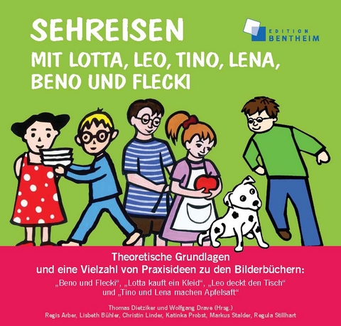 Sehreisen mit Lotta, Leo, Tino, Lena, Beno und Flecki - Regula Stillhart, Markus Stalder, Katinka Probst, Lisbeth B&uuml;hler, Christin Linder, Regis Arber