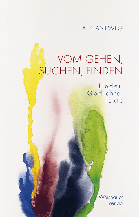 VOM GEHEN, SUCHEN, FINDEN - A. K. Aneweg