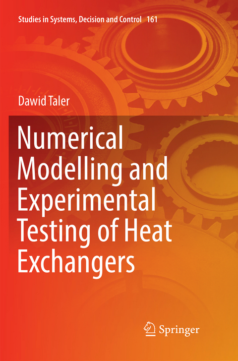 Numerical Modelling and Experimental Testing of Heat Exchangers - Dawid Taler