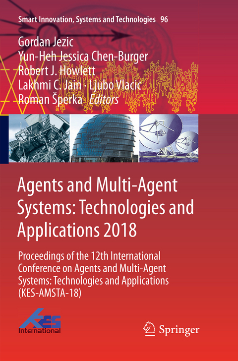 Agents and Multi-Agent Systems: Technologies and Applications 2018 - 