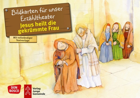Jesus heilt die gekr&uuml;mmte Frau. Kamishibai Bildkartenset - Peter Hitzelberger