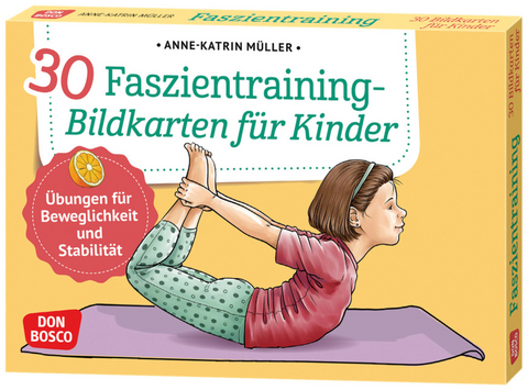 30 Faszientraining-Bildkarten f&uuml;r Kinder - Anne-Katrin M&uuml;ller