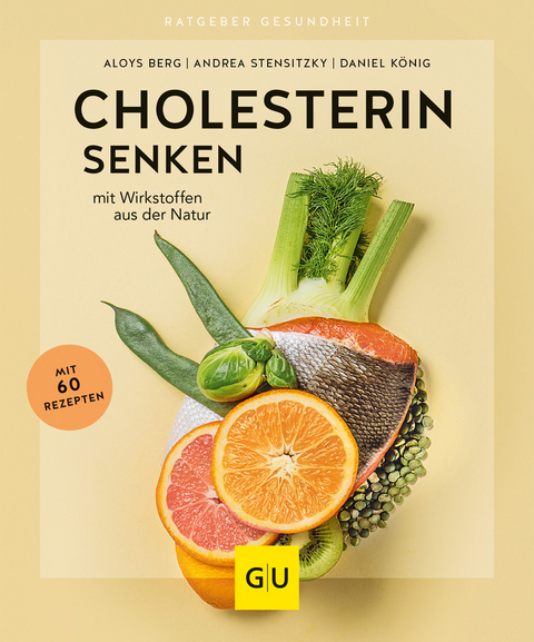 Cholesterin senken - Aloys Berg, Andrea Stensitzky, Daniel K&ouml;nig