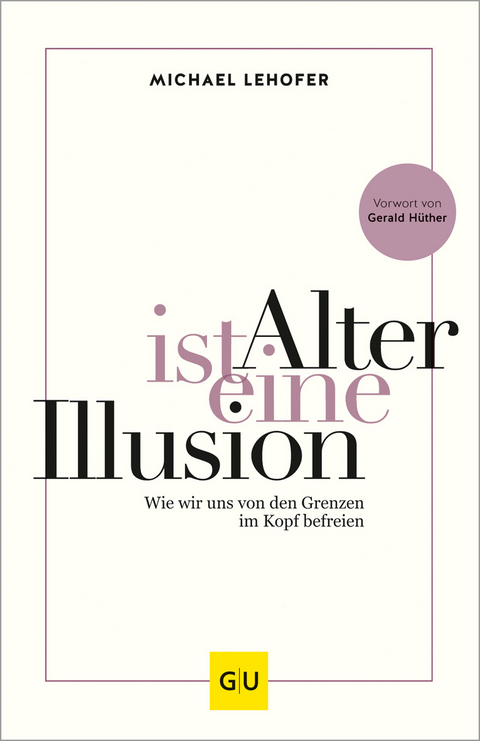 Alter ist eine Illusion - Michael Lehofer
