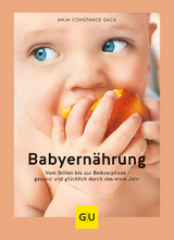 Babyern&auml;hrung - Anja Constance Gaca