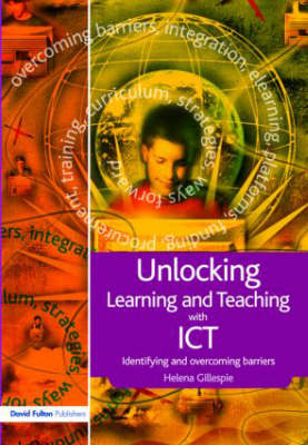 Unlocking Learning and Teaching with ICT