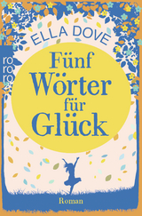 F&uuml;nf W&ouml;rter f&uuml;r Gl&uuml;ck - Ella Dove