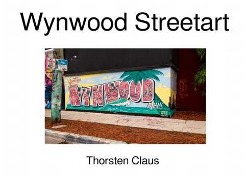 Wynwood Streetart - Thorsten Claus