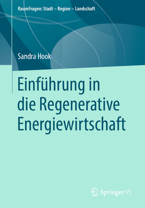 Einf&uuml;hrung in die Regenerative Energiewirtschaft - Sandra Hook