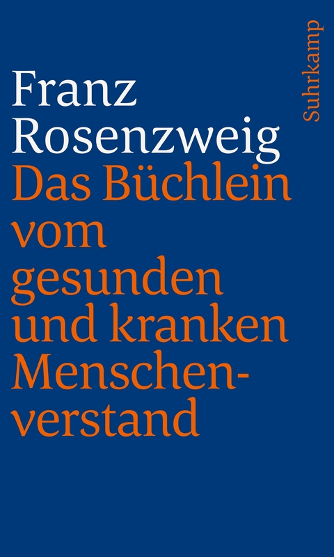 Das B&uuml;chlein vom gesunden und kranken Menschenverstand - Franz Rosenzweig