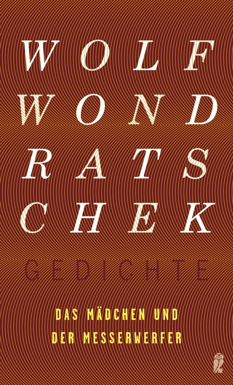 Das M&auml;dchen und der Messerwerfer (Gedichte 7) - Wolf Wondratschek