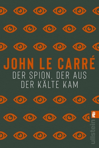 Der Spion, der aus der Kälte kam (Ein Smiley-Roman 3)
