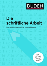Duden Ratgeber &ndash; Die schriftliche Arbeit - J&uuml;rg Niederhauser