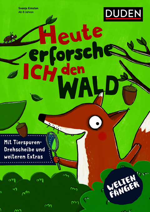 Weltenf&auml;nger: Heute erforsche ich den Wald - Svenja Ernsten