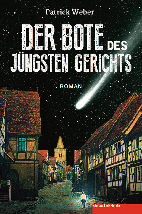 Der Bote des J&uuml;ngsten Gerichts - Patrick Weber