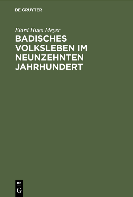 Badisches Volksleben im neunzehnten Jahrhundert - Elard Hugo Meyer