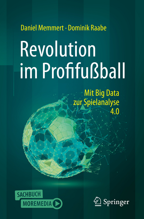 Revolution im Profifu&szlig;ball - Daniel Memmert, Dominik Raabe