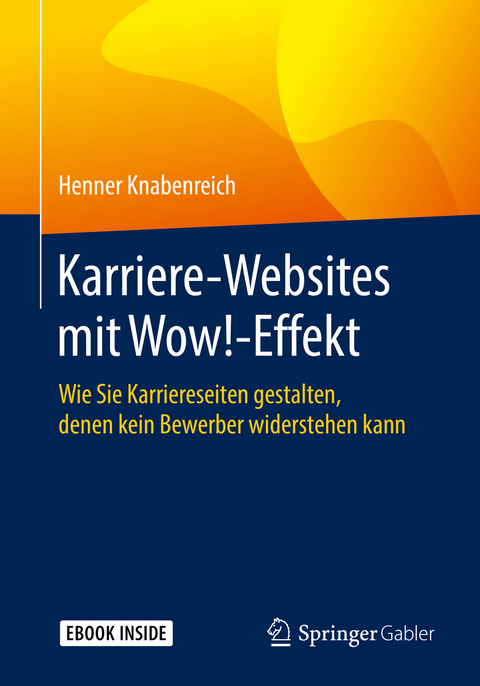 Karriere‐Websites mit Wow!‐Effekt - Henner Knabenreich