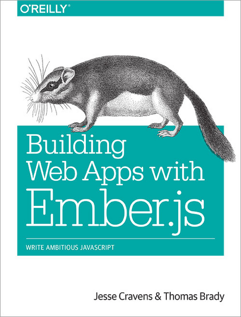 Building Web Apps with Ember.js -  Thomas Q Brady,  Jesse Cravens