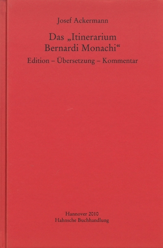 Das „Itinerarium Bernardi Monachi“