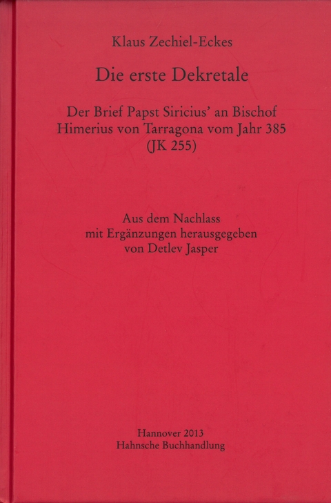 Die erste Dekretale - Klaus Zechiel-Eckes