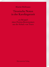 Tironische Noten in der Karolingerzeit am Beispiel eines Persius-Kommentars aus der Schule von Tours - Martin Hellmann
