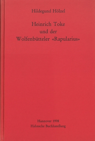 Heinrich Toke und der Wolfenbütteler „Rapularius“