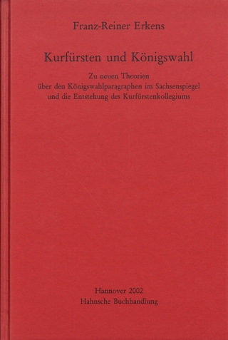 Kurfürsten und Königswahl
