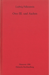 Otto III. und Aachen - Falkenstein, Ludwig