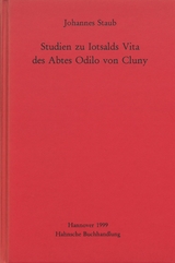 Studien zu Iotsalds Vita des Abtes Odilo von Cluny - Staub, Johannes