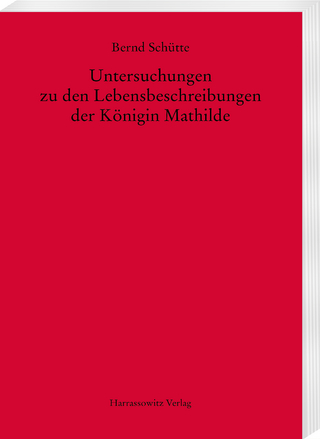 Untersuchungen zu den Lebensbeschreibungen der Königin Mathilde